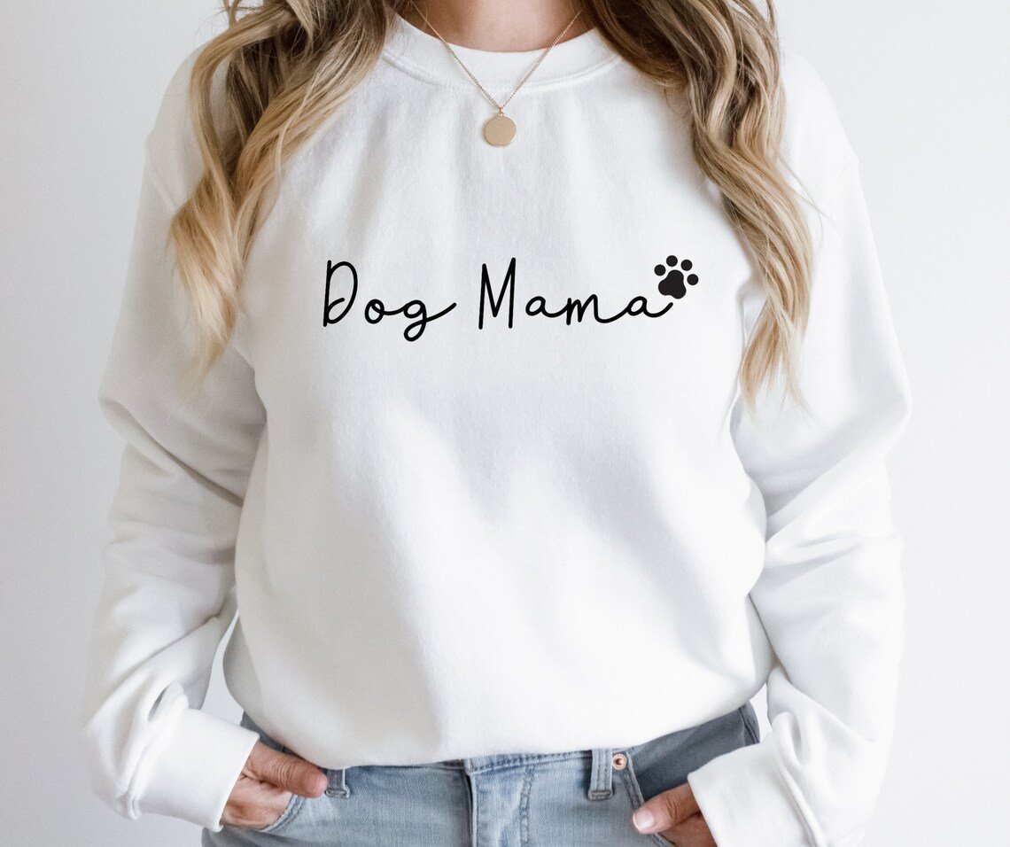Dog Mama Sweatshirt Dog Mama Sweatshirt