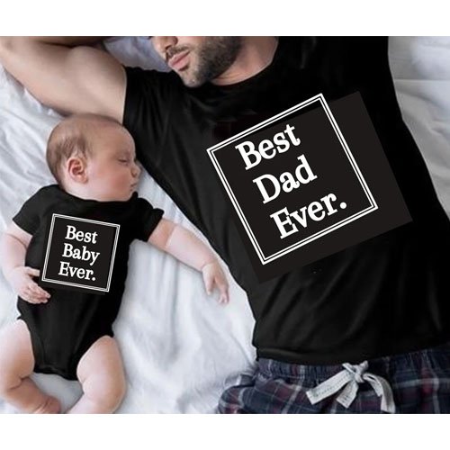 Best Dad Ever, Baby Matching T-Shirts - Perfect for Father Best Dad Ever, Baby Matching T-Shirts - Perfect for Father