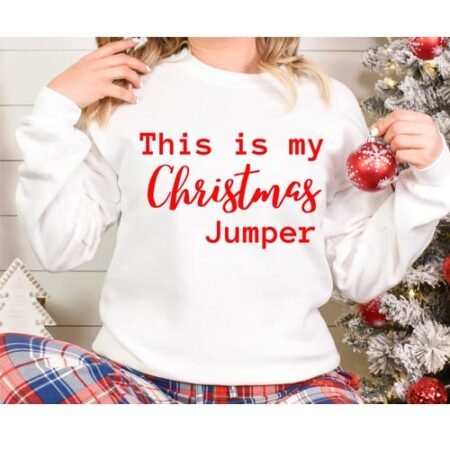 This is My Christmas Jumper Sweatshit