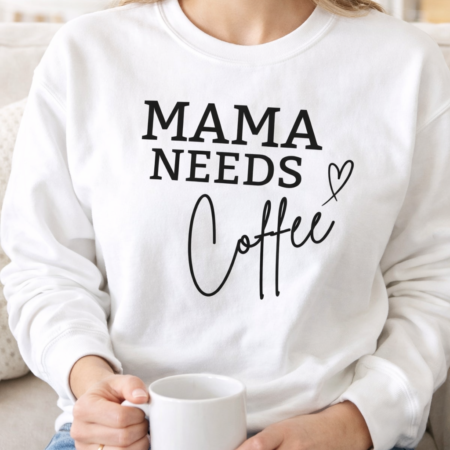 mum wearing a sweatshirt that says mama needs coffee